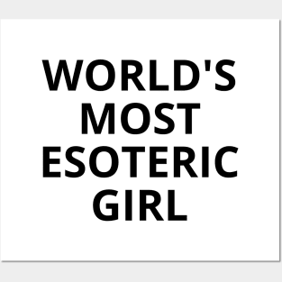 world's most esoteric girl Posters and Art